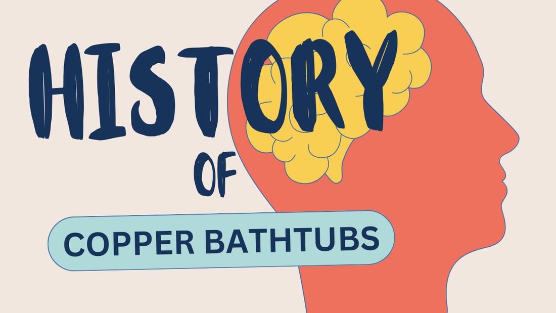 Bathtubs of Bygone Eras: From Pharaohs to Factory Lines, Copper Reigns Supreme